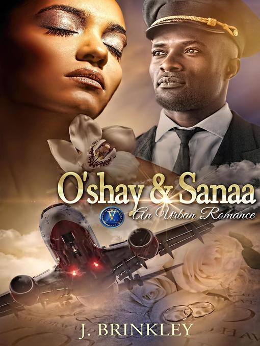 Title details for O'shay & Sanaa by J. Brinkley - Available
